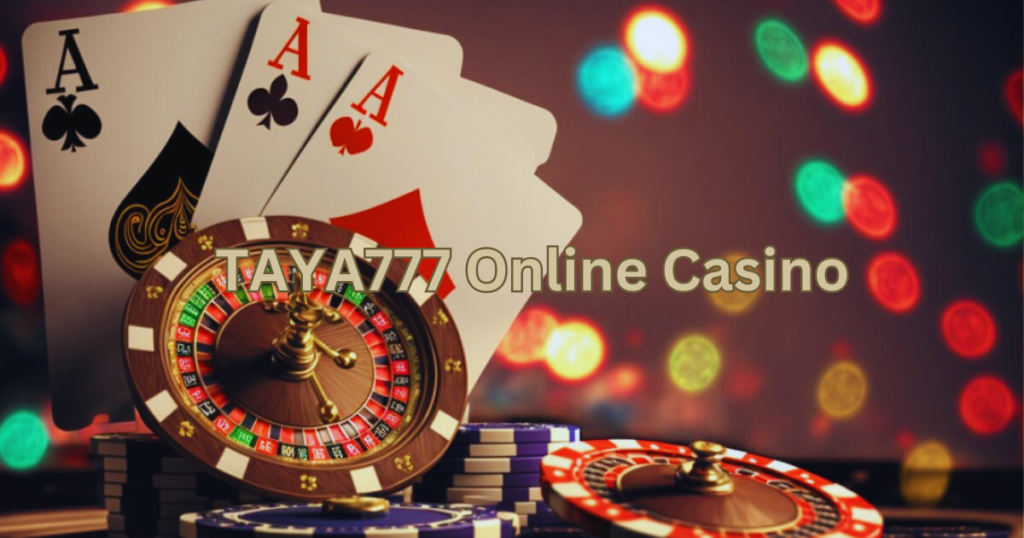 TAYA777 Online Casino